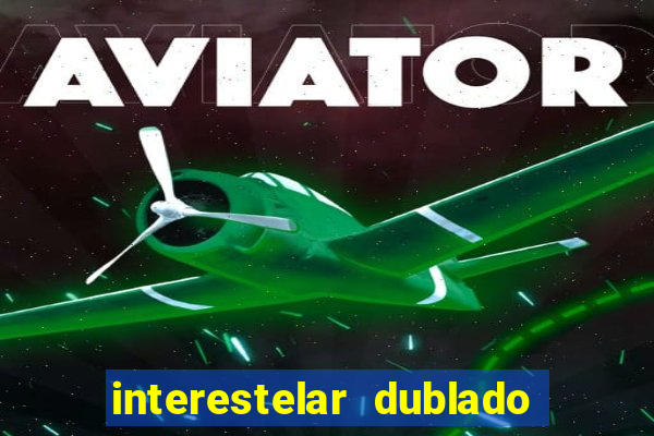 interestelar dublado download mega